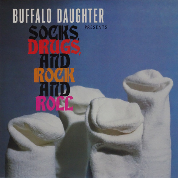 Buffalo Daughter - Socks, Drugs and Rock 'n' Roll