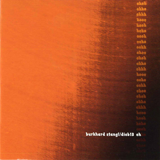 Burkhard Stangl & dieb13 - ehee