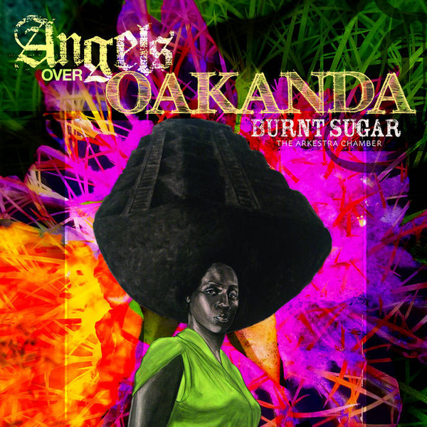 Burnt Sugar The Arkestra Chamber - funky rich medina