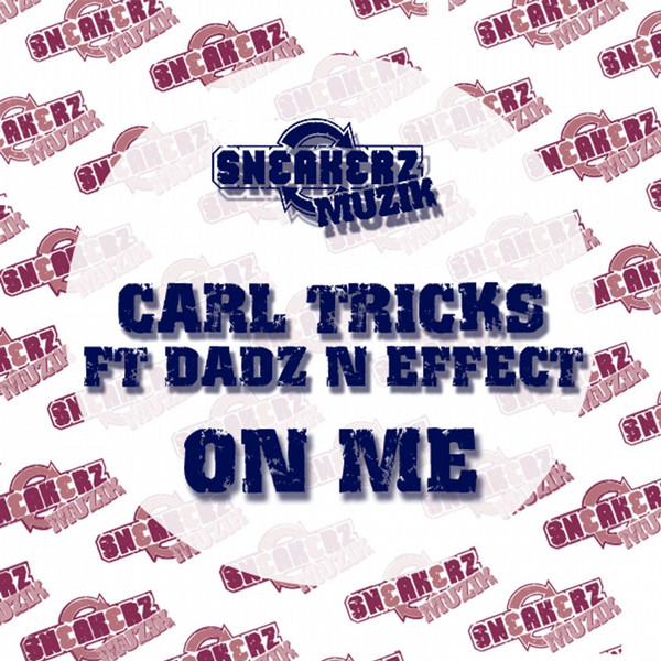 Carl Tricks, Dadz 'N Effect - On Me - Stab Version