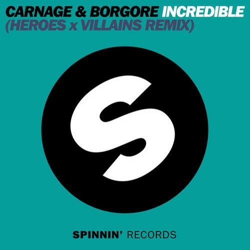 Carnage & Borgore - Incredible (Original Mix)