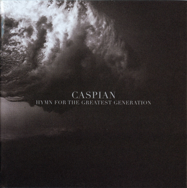 Caspian - Hymn For the Greatest Generation