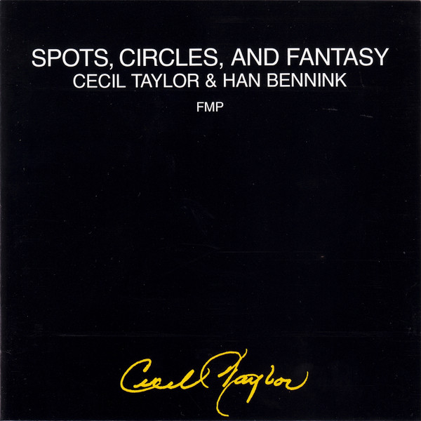 Cecil Taylor & Han Bennink - Spots, Circles & Fantasy