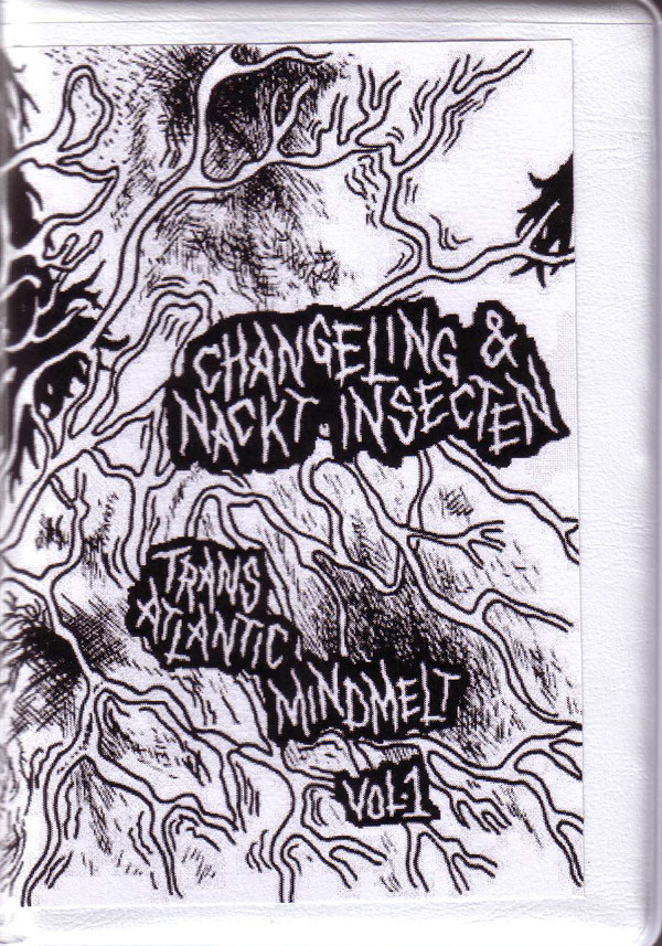 Changeling & Nackt Insecten - Side A