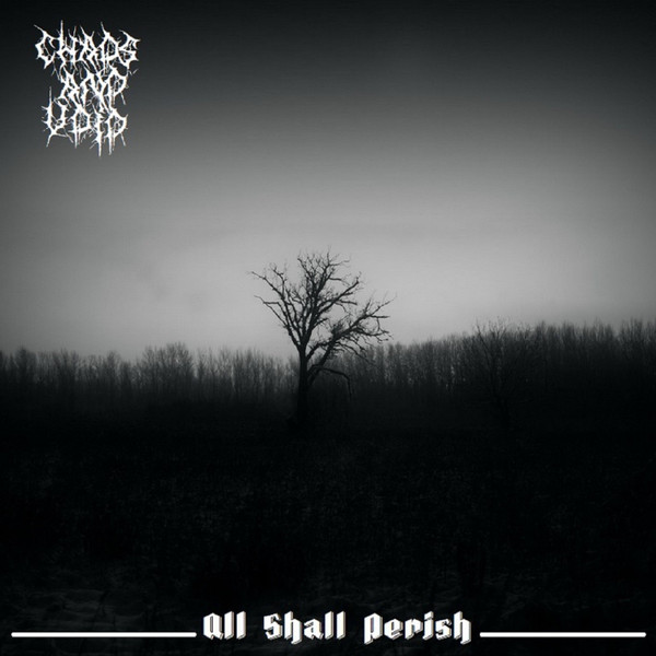 Chaos and Void - To Me Thee Reverence