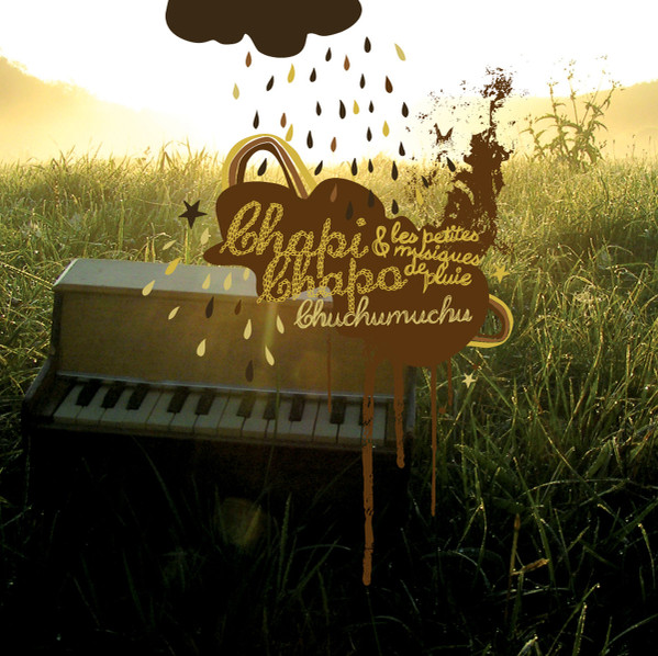 Chapi Chapo & Les Petites Musiques De Pluie - 02 - Child of love
