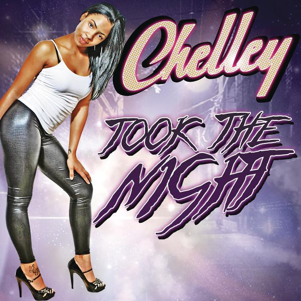 Chelley - I Took The Night