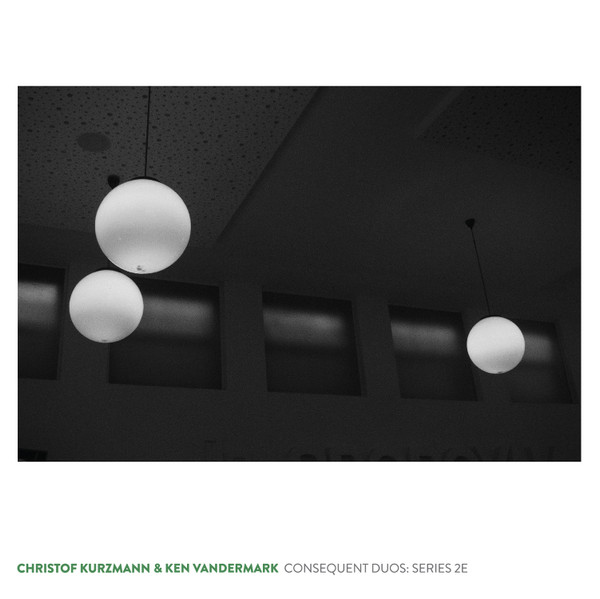 Christof Kurzmann, Ken Vandermark - Vienna Upstairs