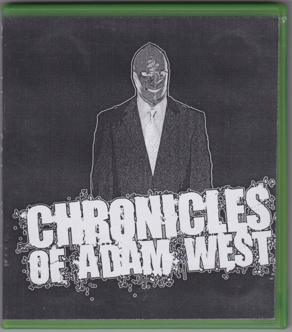 Chronicles of Adam West - Shit Eating Grin