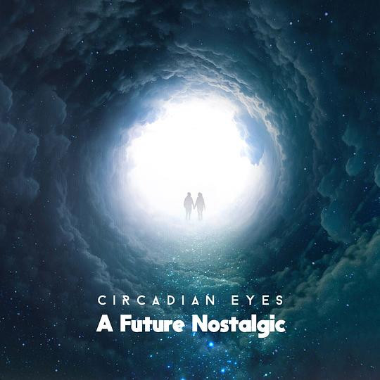 Circadian Eyes - Who We Were