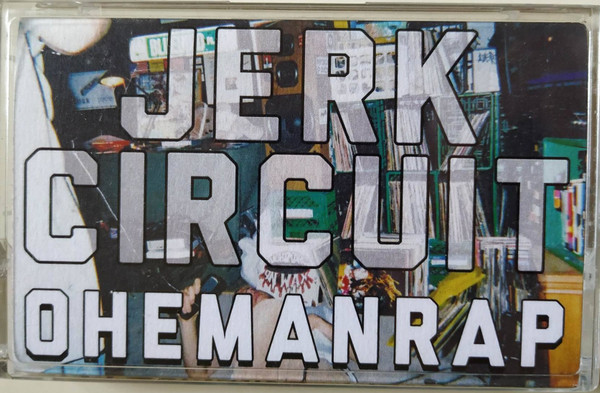 Circuit Jerk - One Less than Zero