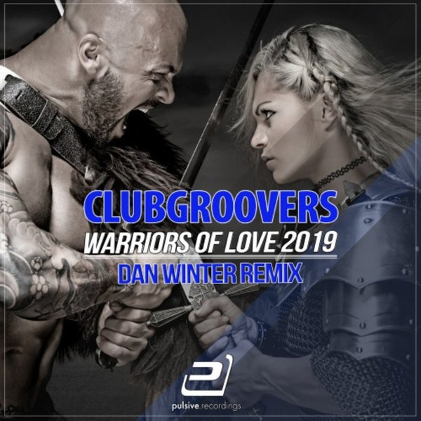 Clubgroovers - Warriors of Love (Rob Mayth Rmx)