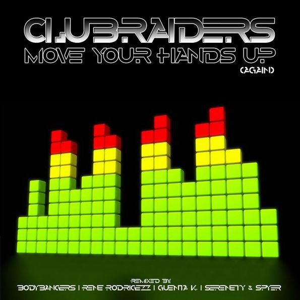 Clubraiders - Move Your Hands Up