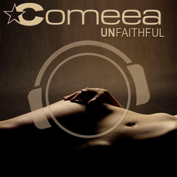 Comeea - Unfaithful (Extended Mix)