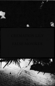 Cremation Lily & False Moniker - Conquering Heat