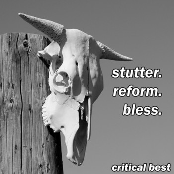 Critical Best - There Is Truth In Flesh And The Solid Ground (Reprise)