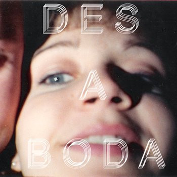 DES A BODA - Nothing Matters