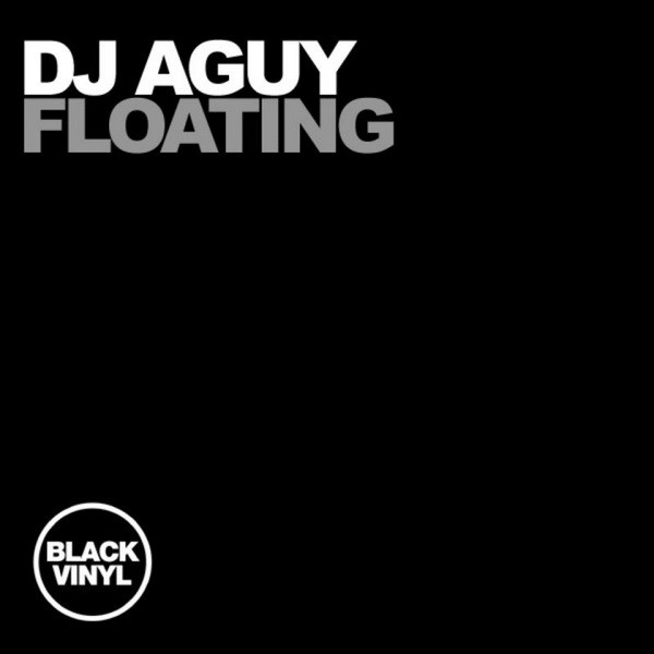 DJ Aguy - FLOATING