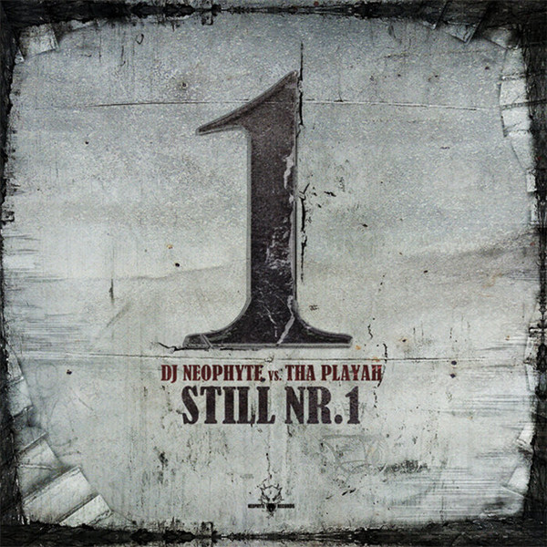 DJ Neophyte & Tha Playah - Still Nr. 1