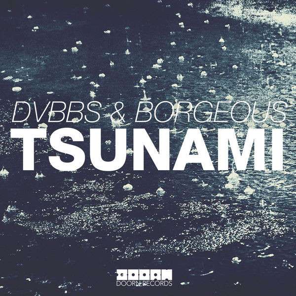 DVBBS & Borgeous - Tsunami (Radio Edit)