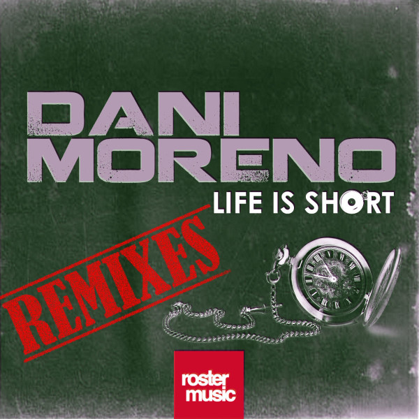 Dani Moreno - Life Is Short - Radio Edit