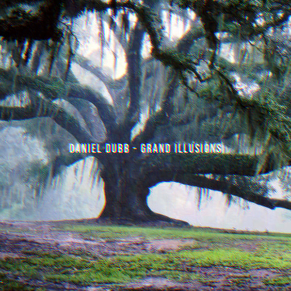 Daniel Dubb - Grand Illusions - Mixed