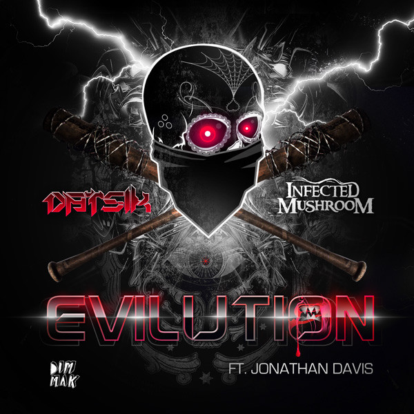 Datsik & Infected Mushroom - Evilution (feat. Jonathan Davis)