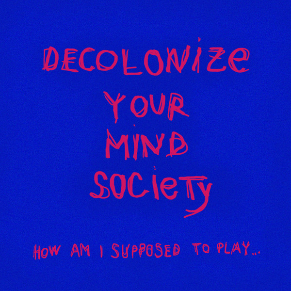 Decolonize Your Mind Society - Mike The Headless Chicken