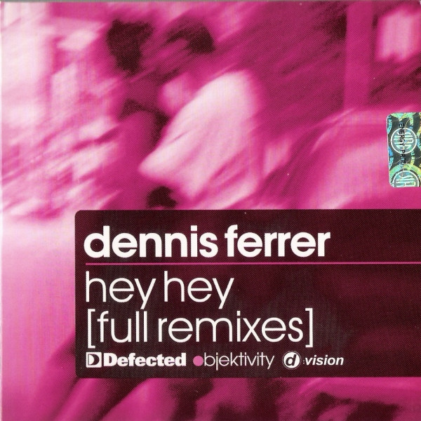 Dennis Ferrer - Hey Hey