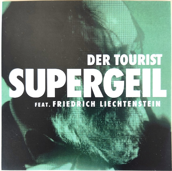 Der Tourist - Supergeil