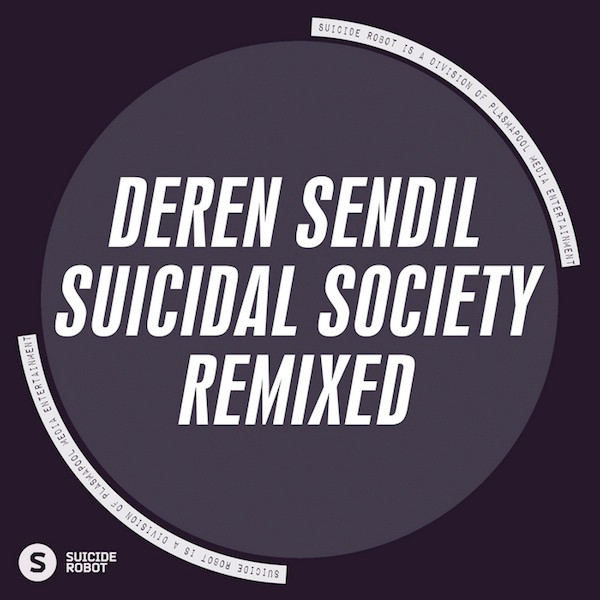 Deren Sendil - Suicidal Society (W10 Remix)
