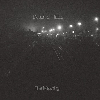 Desert of Hiatus - The Meaning of Sound