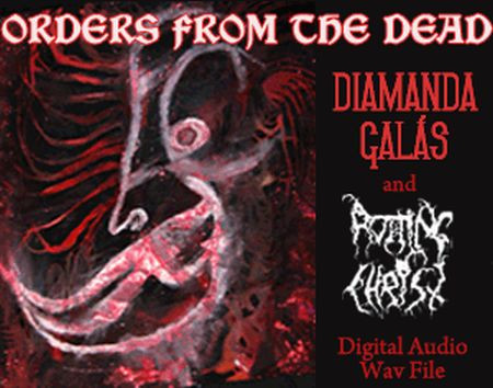 Diamanda Galás & Rotting Christ - Orders From The Dead