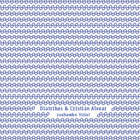 Diatribes & Cristián Alvear - Roshambo (trio)