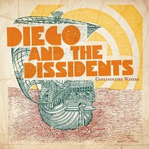 Diego And The Dissidents - Nerve Storm