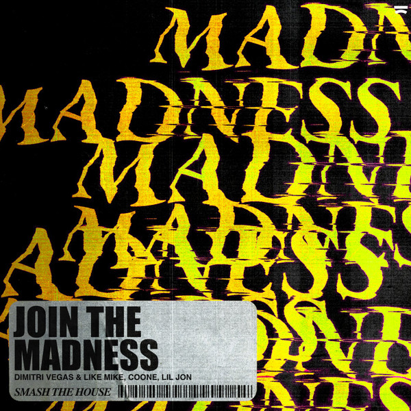 Dimitri Vegas, Like Mike, Coone & Lil Jon - Madness