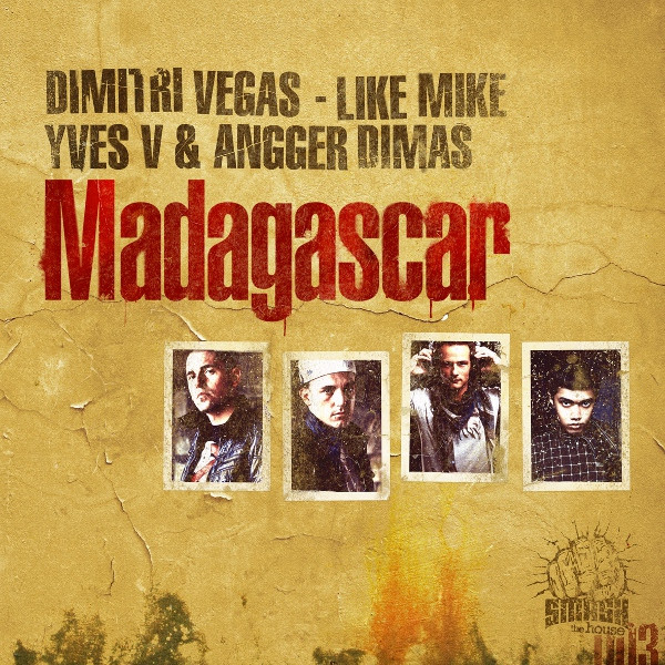 Dimitri Vegas, Like Mike, Yves V & Angger Dimas - Madagascar (Original Mix / Radio Cut)