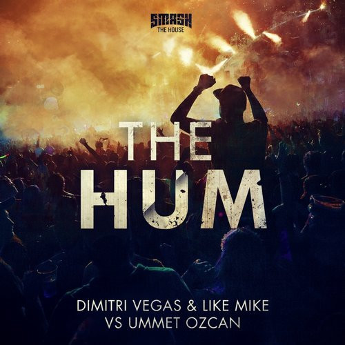 Dimitri Vegas, Like Mike & Ummet Ozcan - The Hum (Short Edit)
