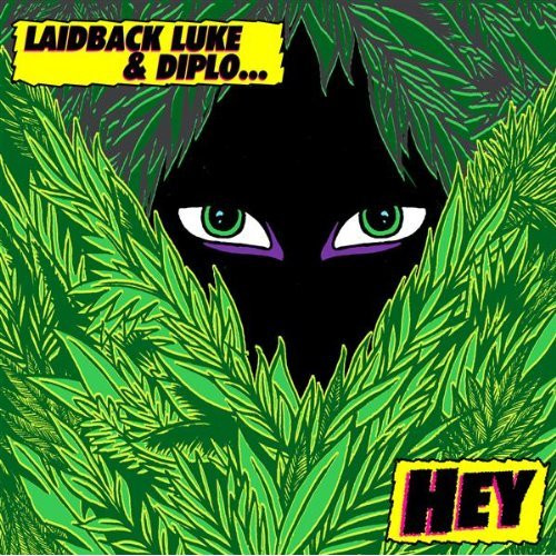Diplo & Laidback Luke - Hey