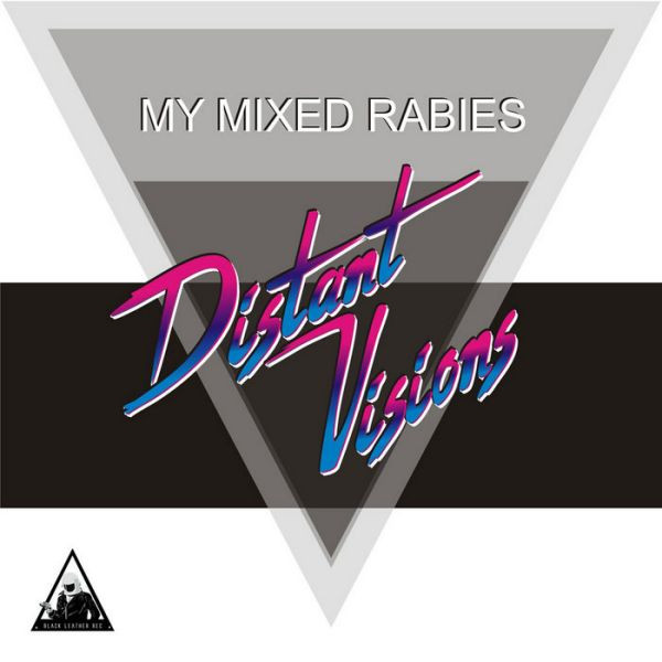 Distant Visions - MY RABID