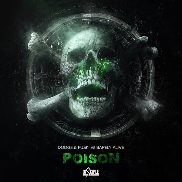 Dodge & Fuski, Barely Alive - Poison (Original Mix)