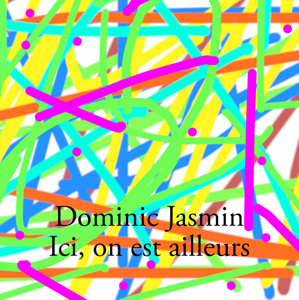Dominic Jasmin - Ça va bien
