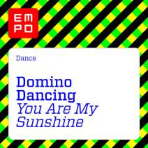 Domino Dancing - You Are My Sunshine