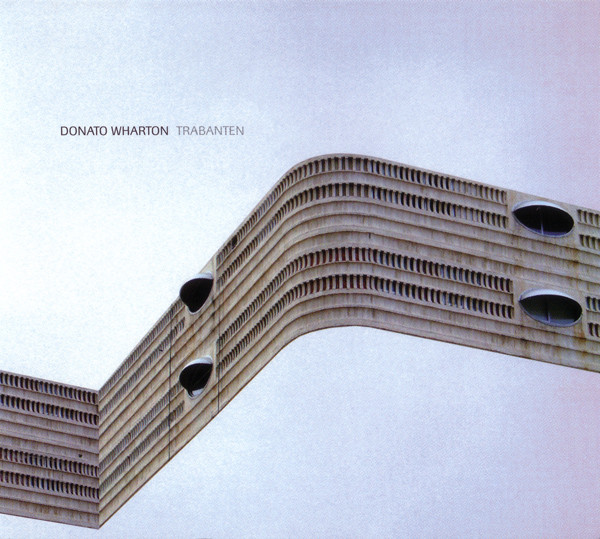 Donato Wharton - Is That Why Yr Still on Earth