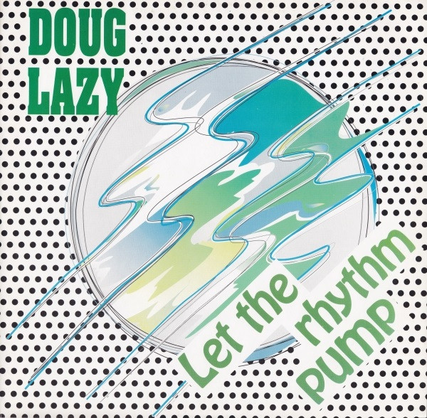 Doug Lazy - Let the rhythm pump