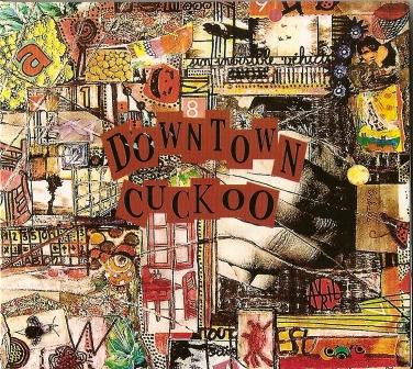 Downtown Cuckoo - Downtown cuckoo