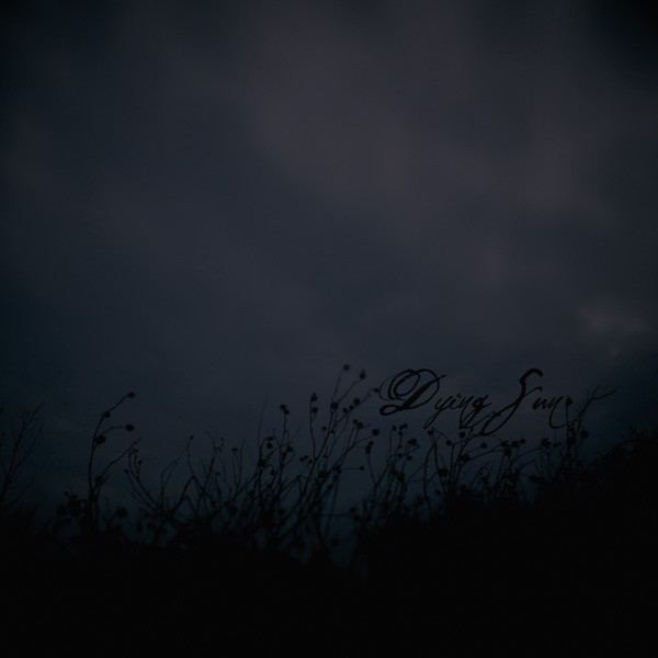 Dying Sun - I Was Promised the World