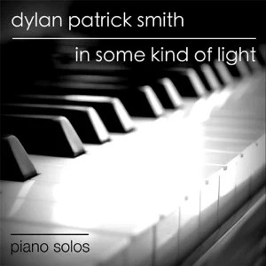 Dylan Patrick Smith - Love, Today & Tomorrow