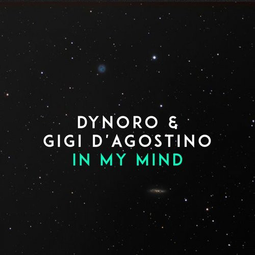 Dynoro & Gigi D'Agostino - In My Mind (Extended Version)