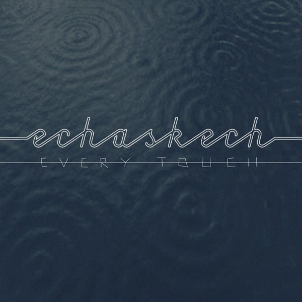Echaskech - Cause & Effect